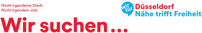 Düsseldorf Wir suchen...