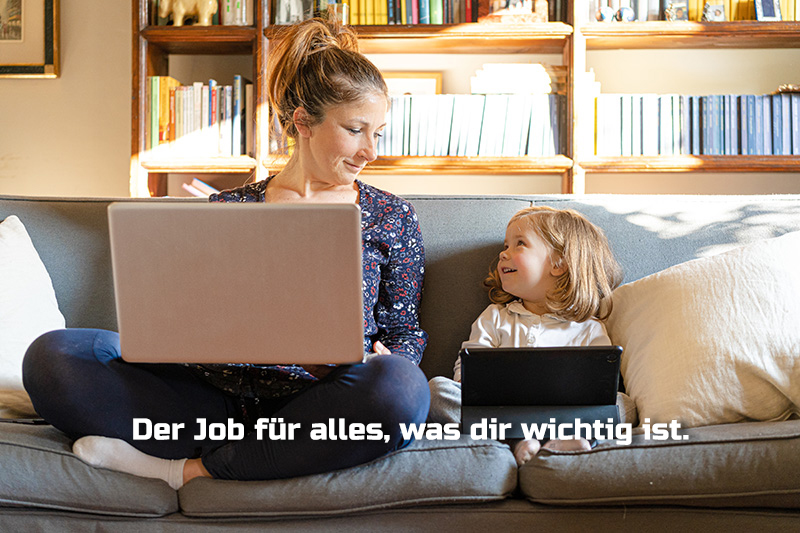 Der Job für alles, was dir wichtig ist.
