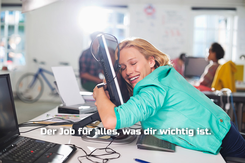 Der Job für alles, was dir wichtig ist.