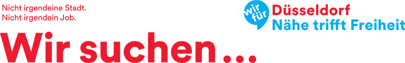 Duesseldorf Wir suchen...